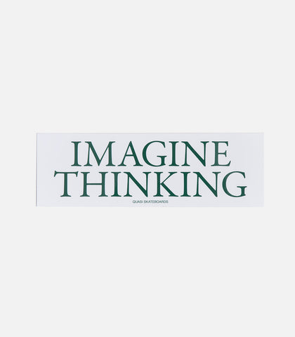 Quasi Imagine Thinking Bumper Sticker