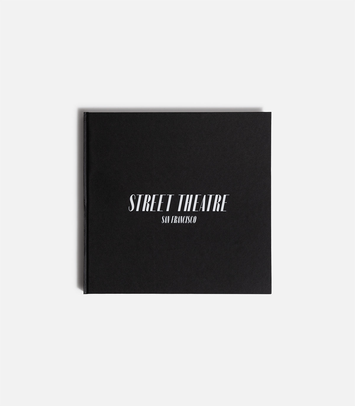 Street Theatre: San Francisco By Travis Jensen Photo Book